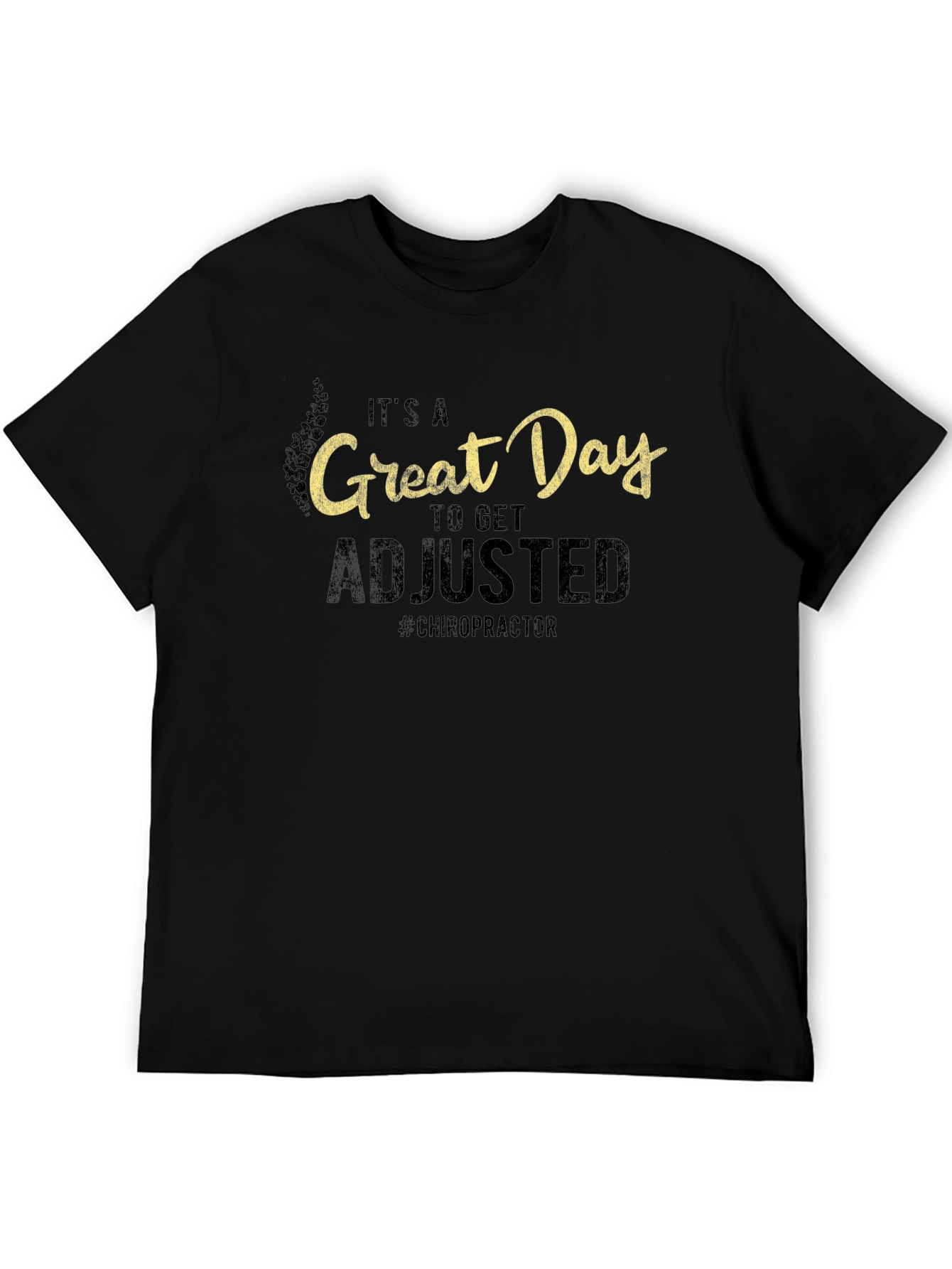 Chiropractor Adjustment T-Shirt - Great Day
