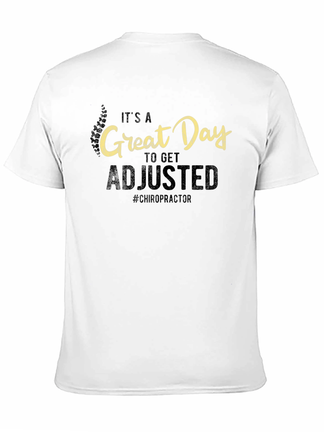 Chiropractor Adjustment T-Shirt - Great Day