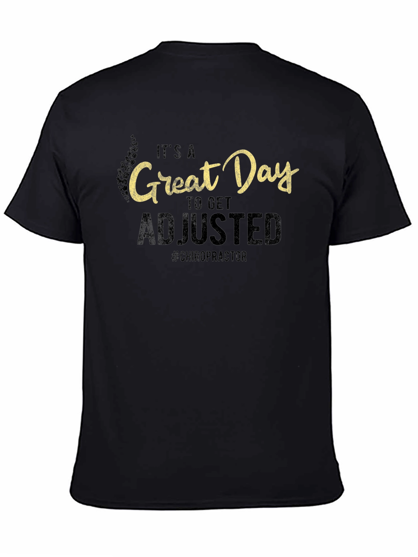 Chiropractor Adjustment T-Shirt - Great Day