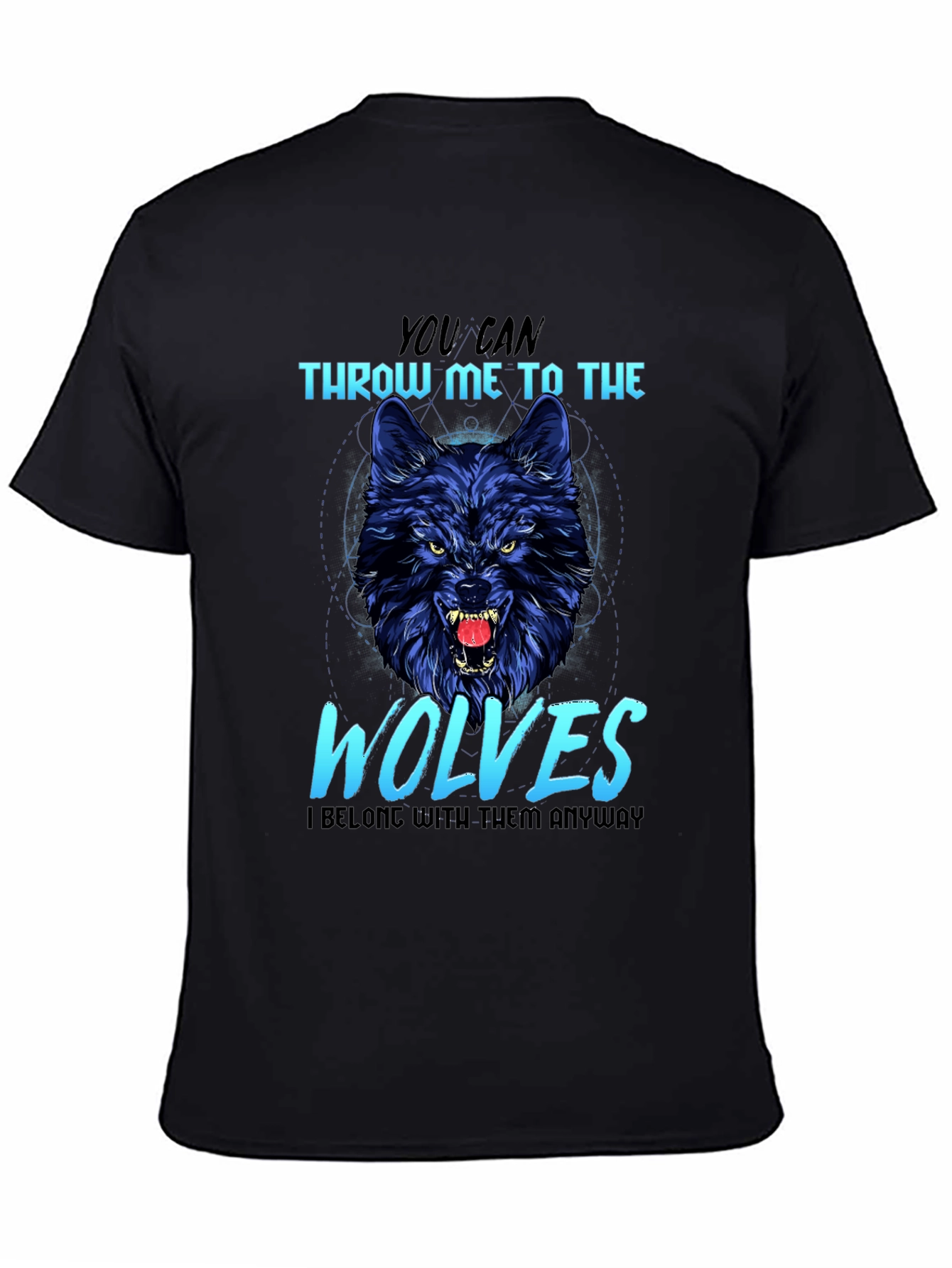 Wolf Graphic T-Shirt: Throw Me to The Wolves