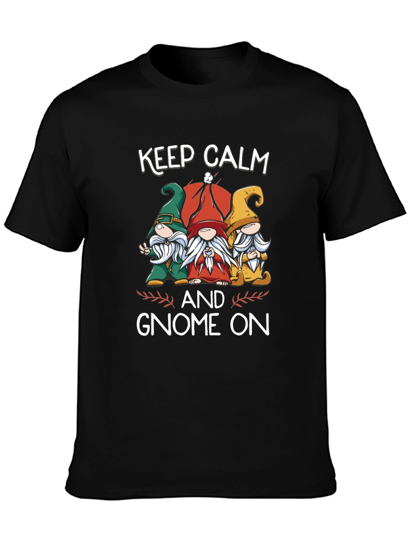 Keep Calm and Gnome On T-Shirt
