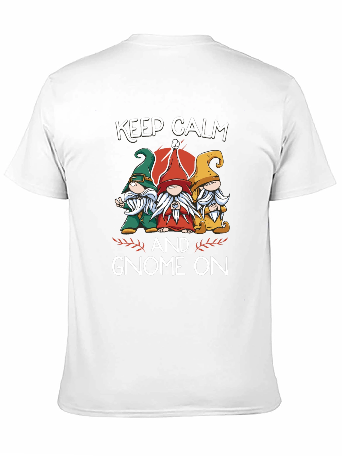 Keep Calm and Gnome On T-Shirt
