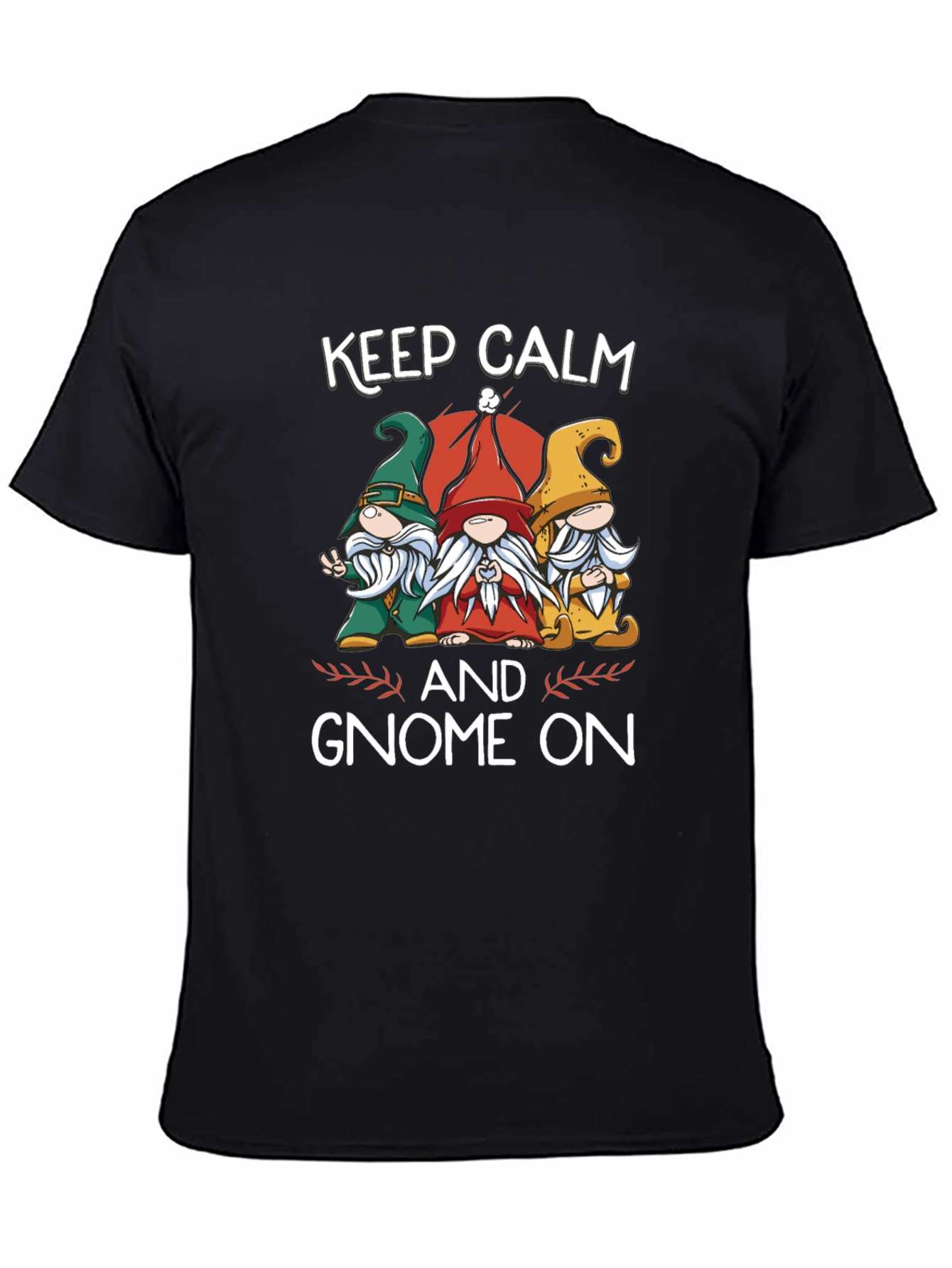 Keep Calm and Gnome On T-Shirt