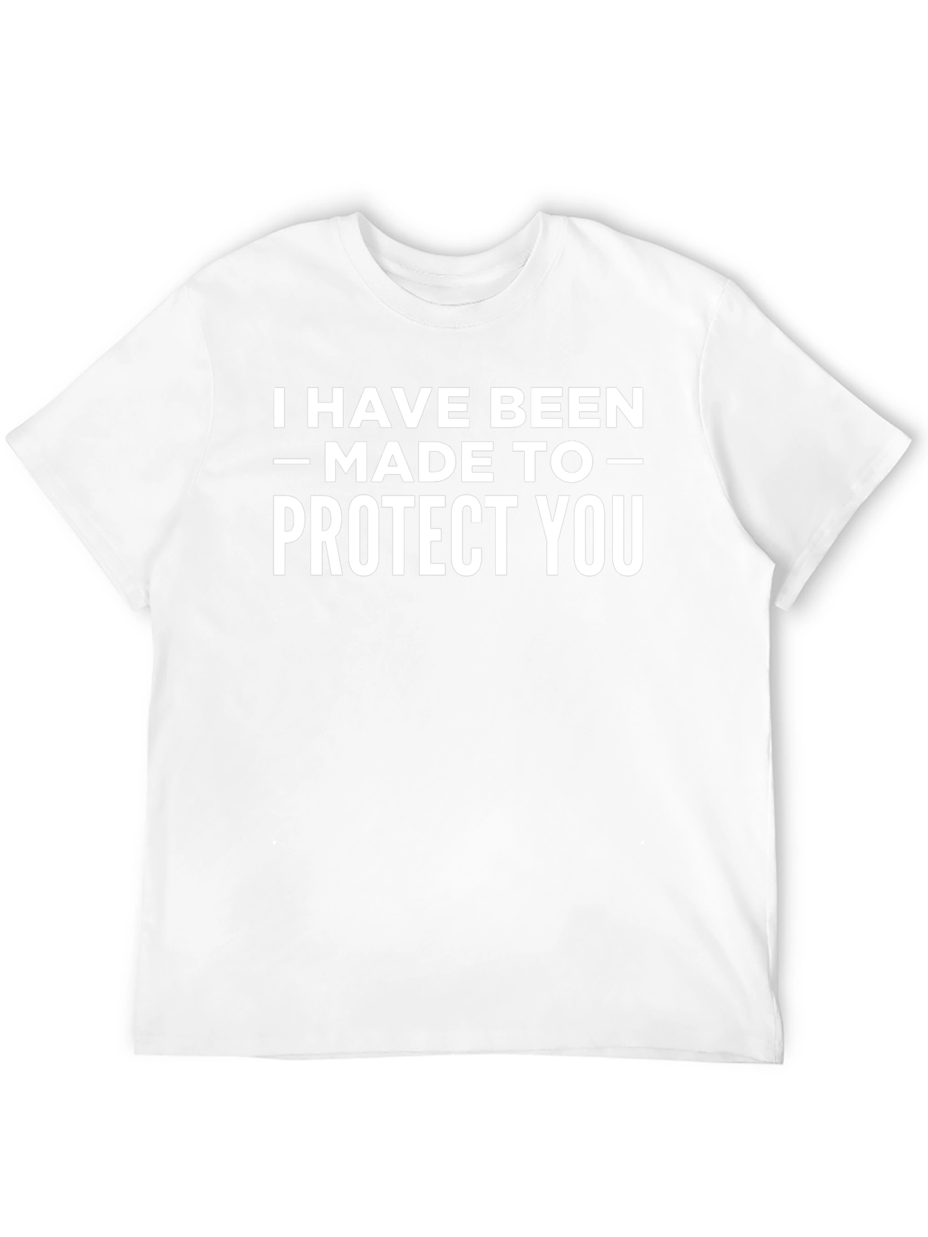 I Have Been Made to Protect You Graphic T-Shirt