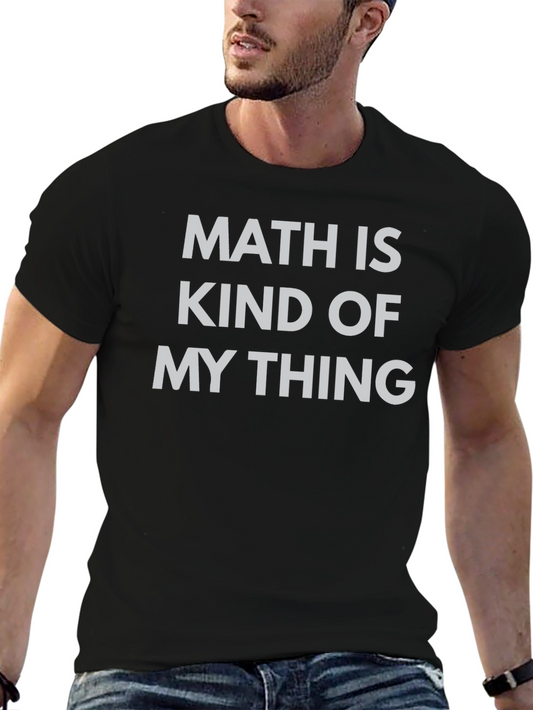 Math Is Kind Of My Thing T-Shirt