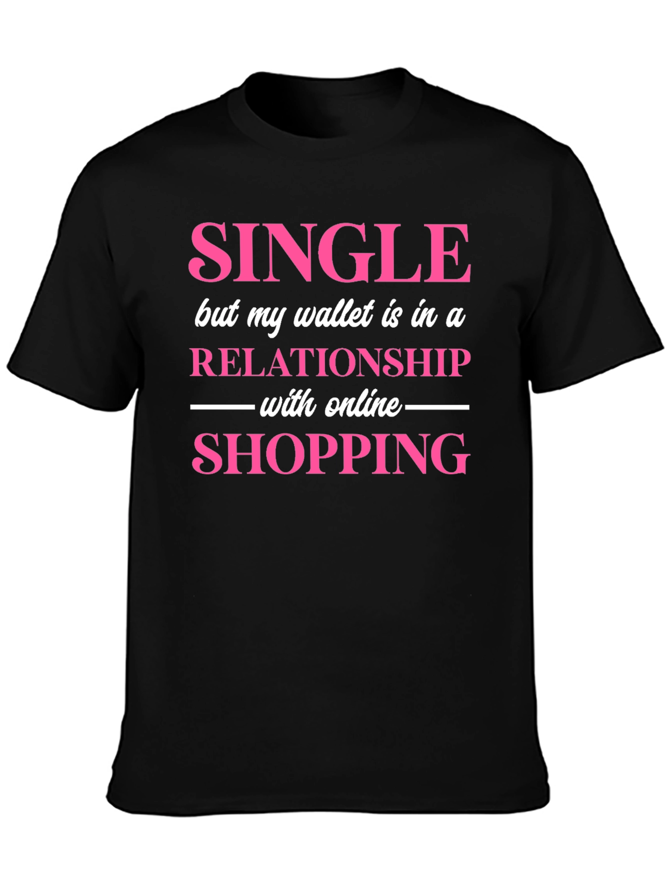 Single Wallet Relationship Online Shopping Graphic Tee
