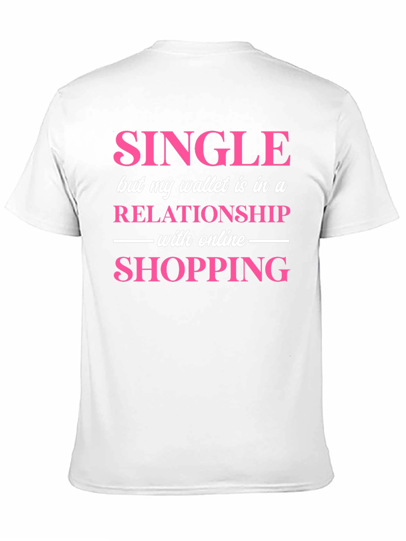 Single Wallet Relationship Online Shopping Graphic Tee