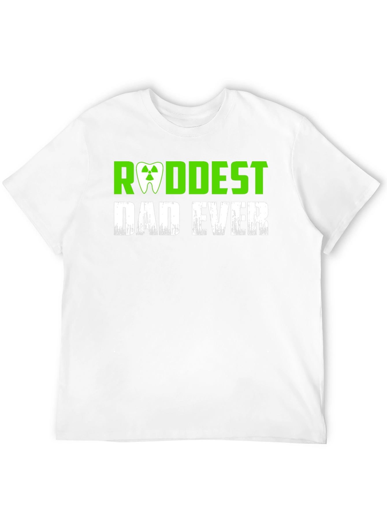 Rad Dad Ever T-Shirt - Fun Dentist/Radiology Dad Gift