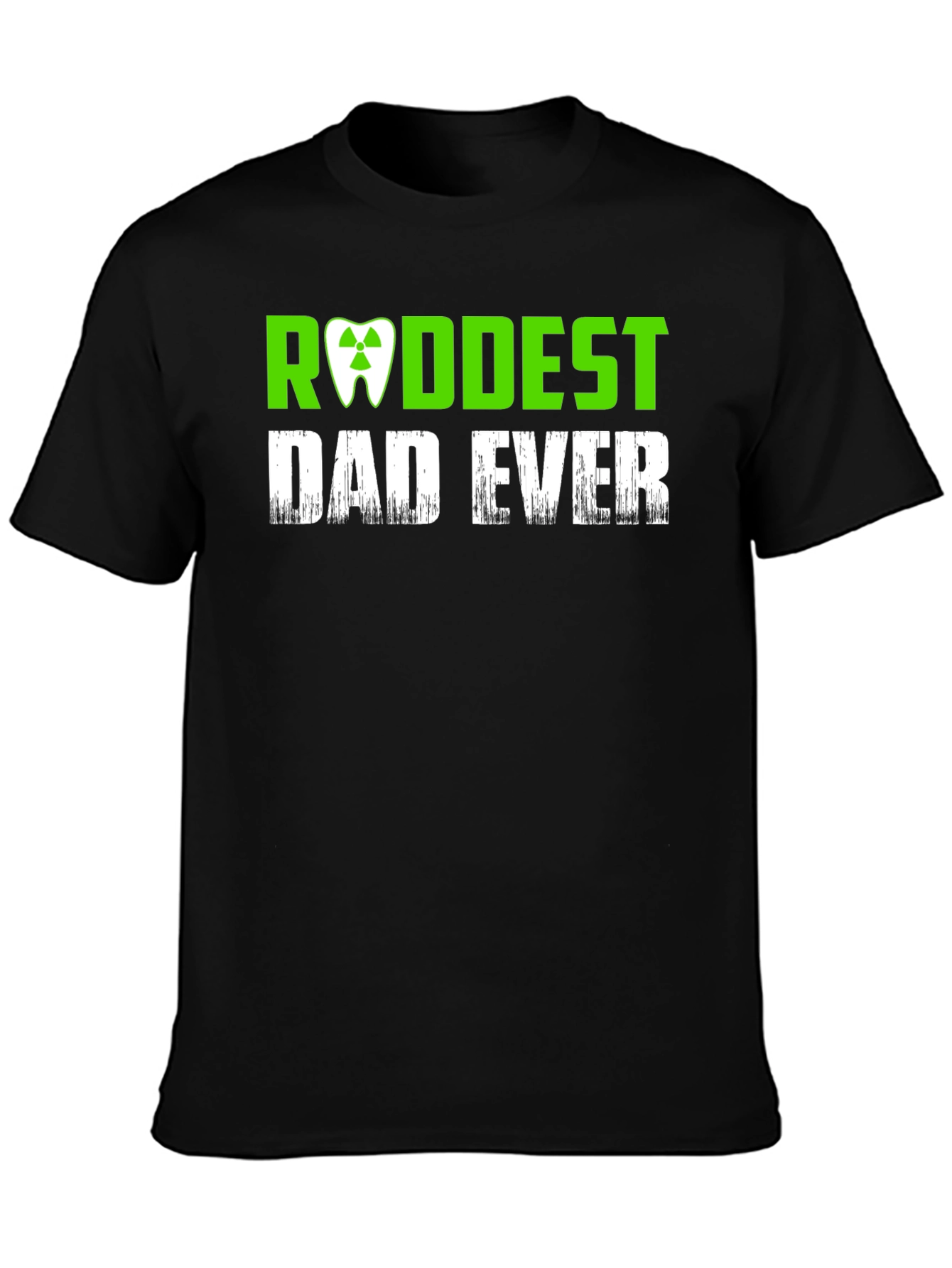 Rad Dad Ever T-Shirt - Fun Dentist/Radiology Dad Gift