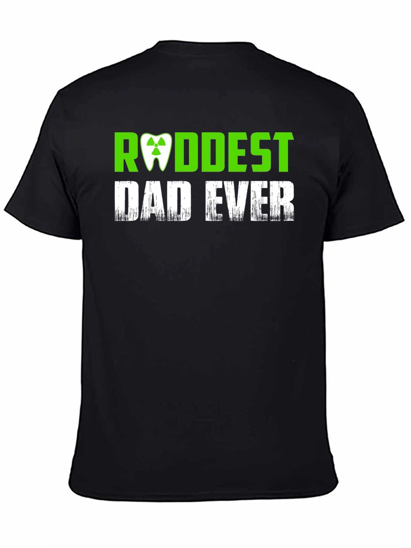 Rad Dad Ever T-Shirt - Fun Dentist/Radiology Dad Gift