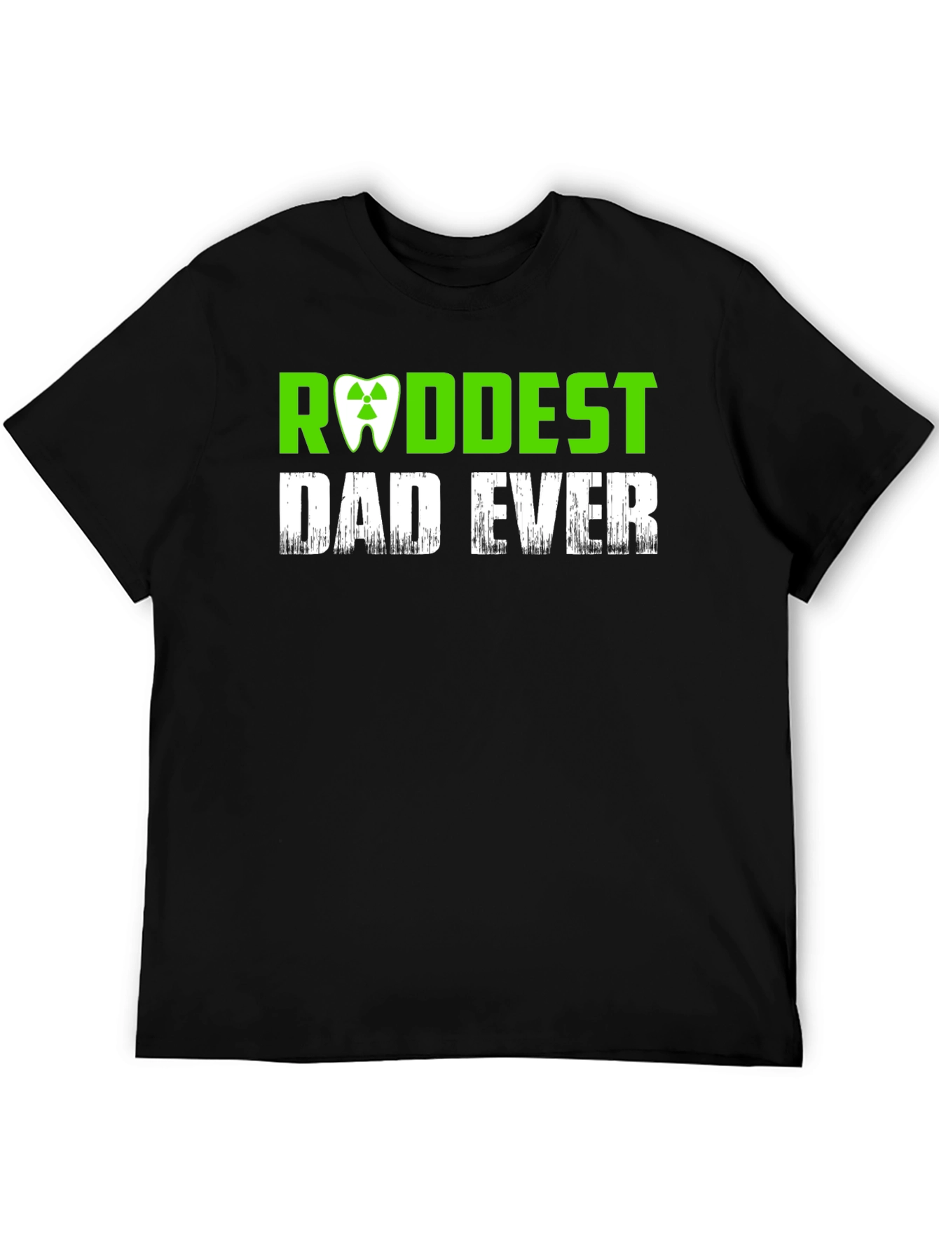 Rad Dad Ever T-Shirt - Fun Dentist/Radiology Dad Gift