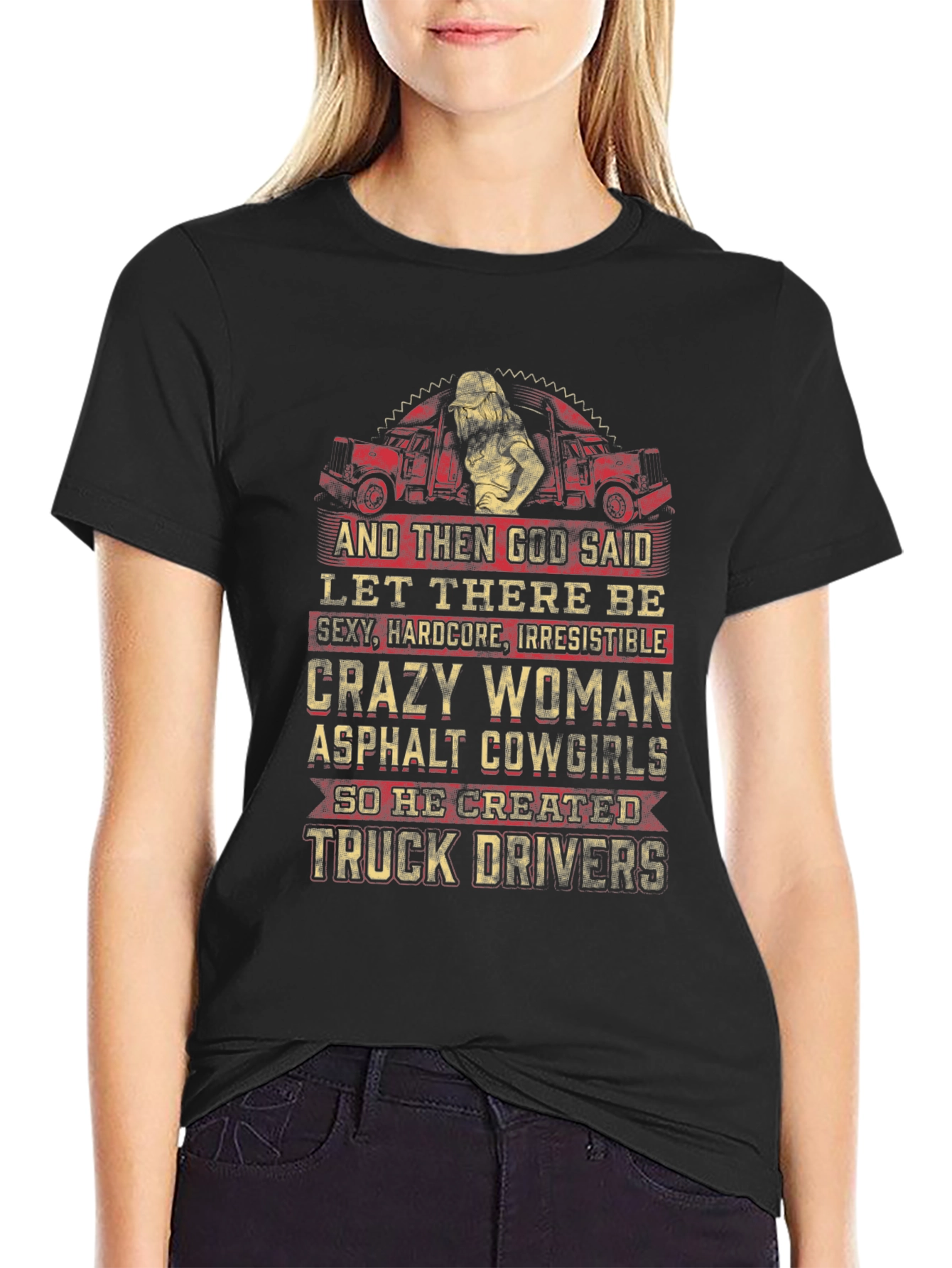 Crazy Woman Trucker T-Shirt
