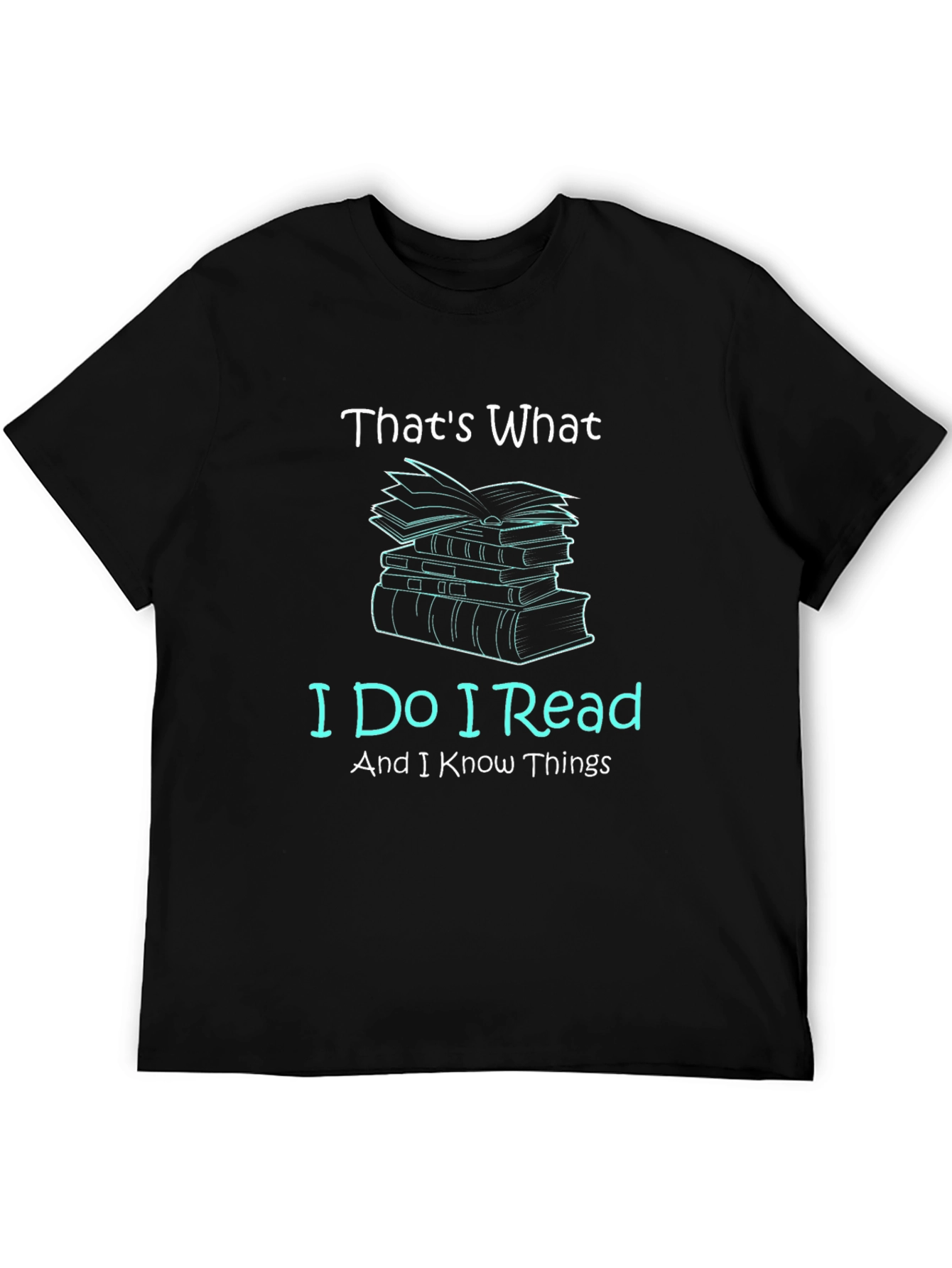 Thats What I Do I Read T-Shirt