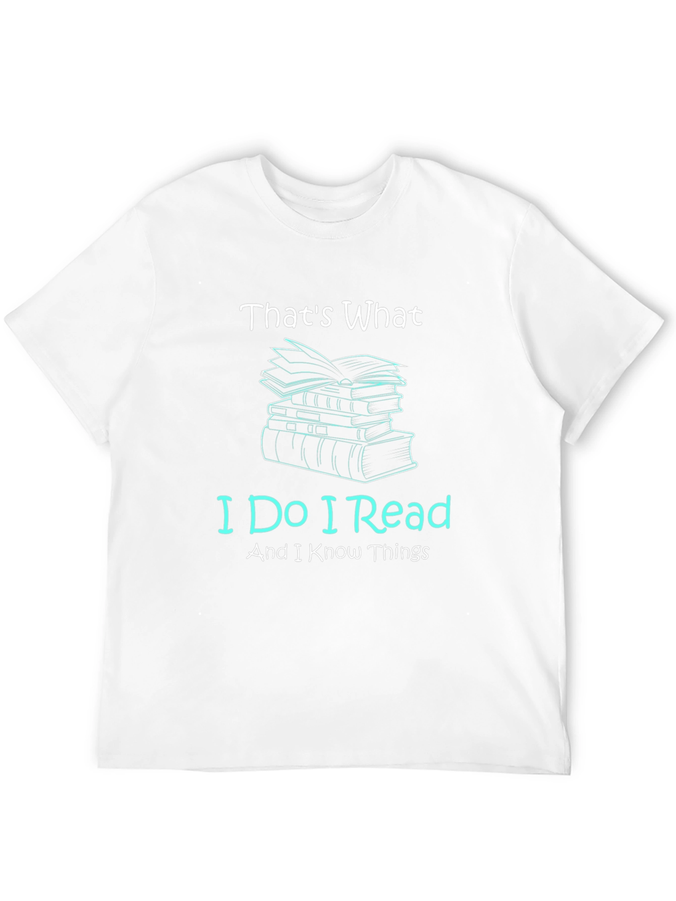 Thats What I Do I Read T-Shirt