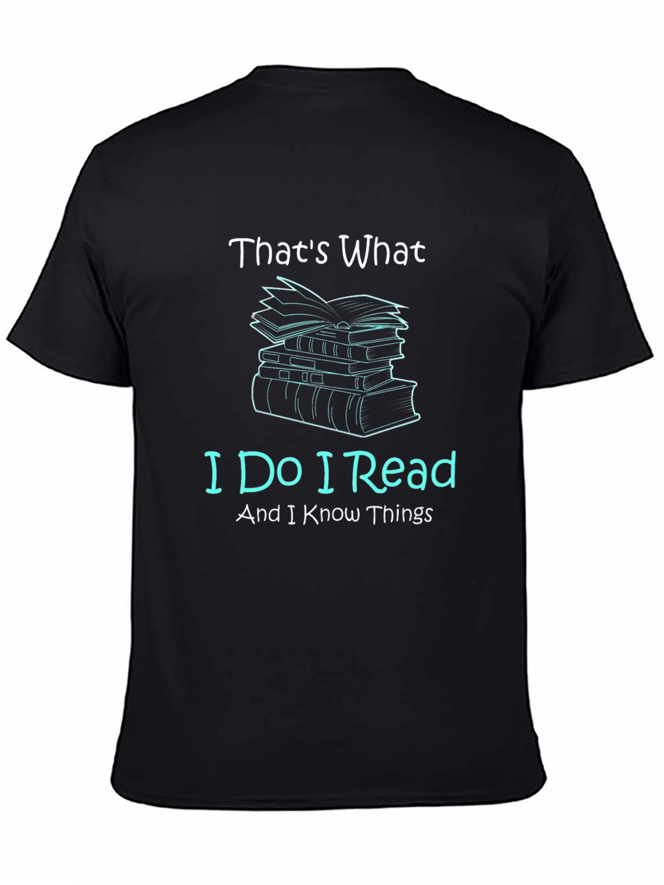 Thats What I Do I Read T-Shirt