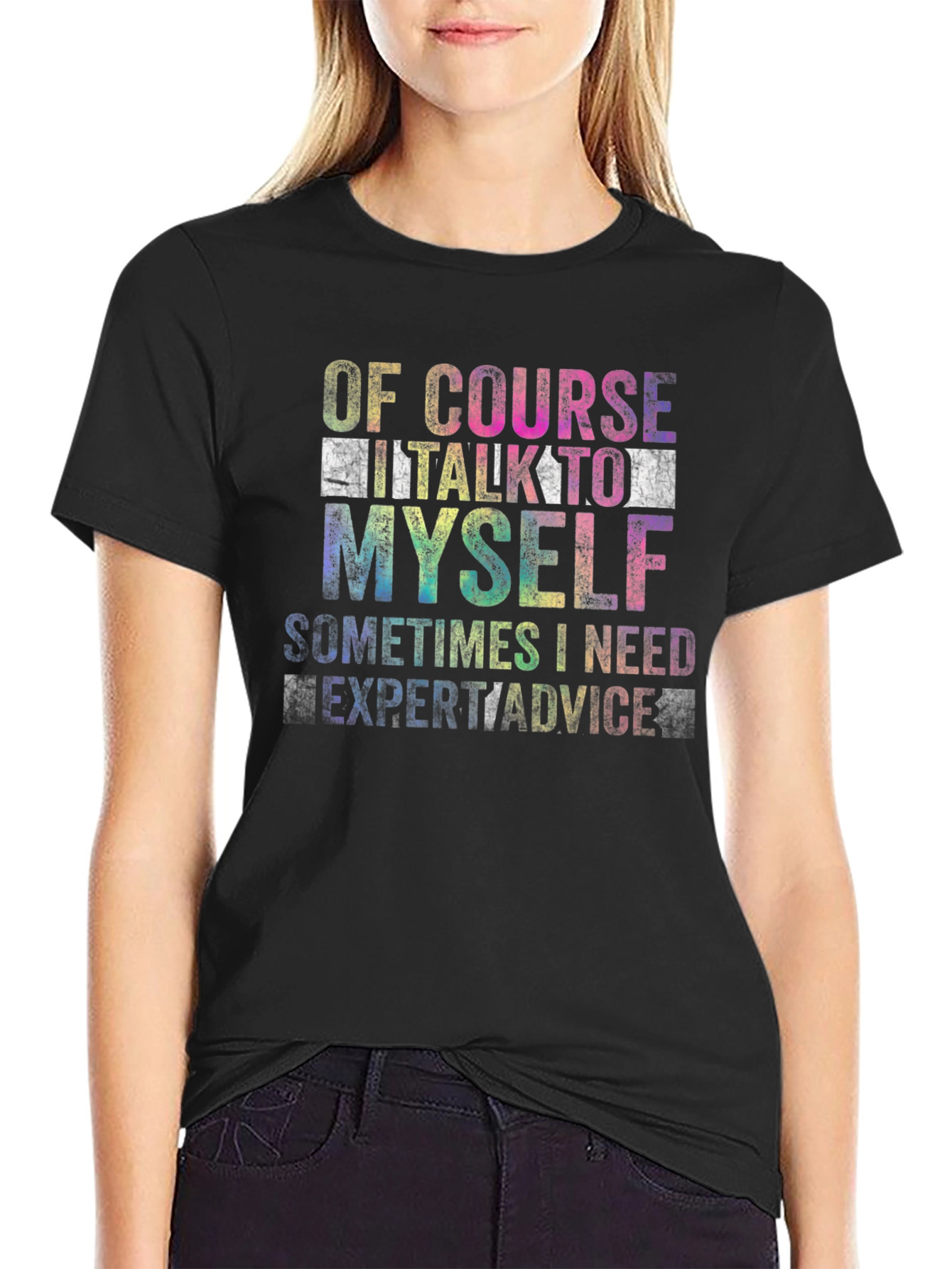 Of Course I Talk To Myself T-Shirt