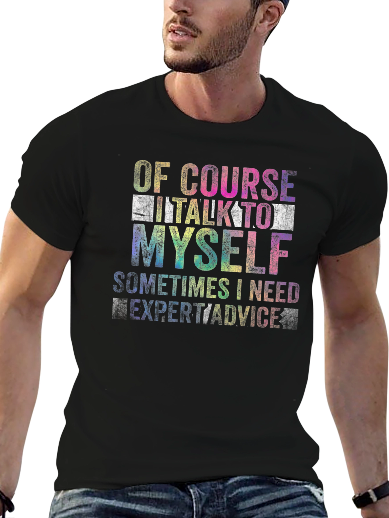 Of Course I Talk To Myself T-Shirt