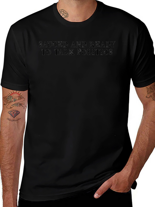 Sauced and Ready Political T-Shirt