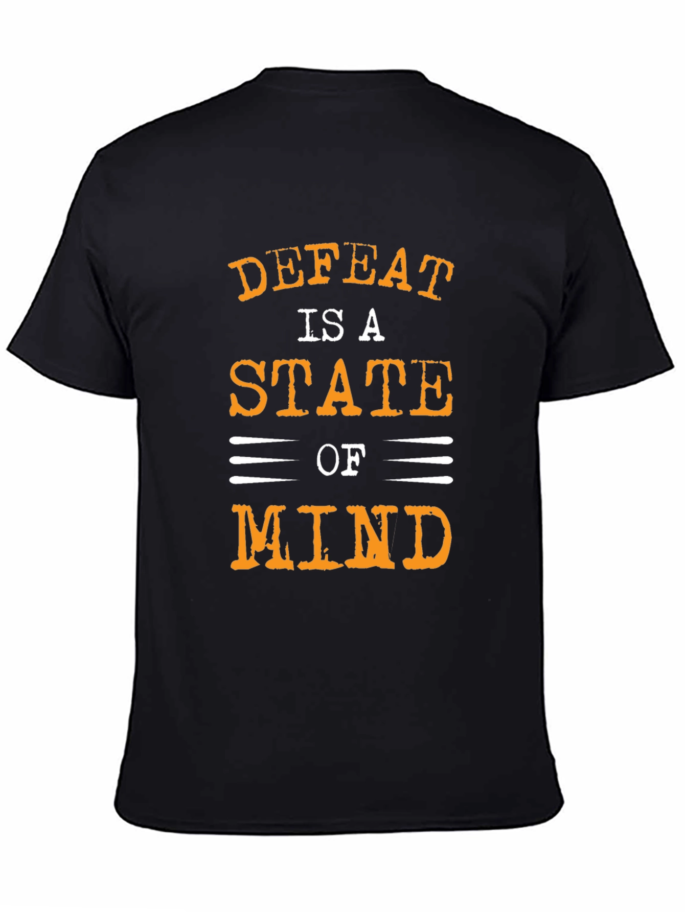 Defeat is a State of Mind Graphic T-Shirt
