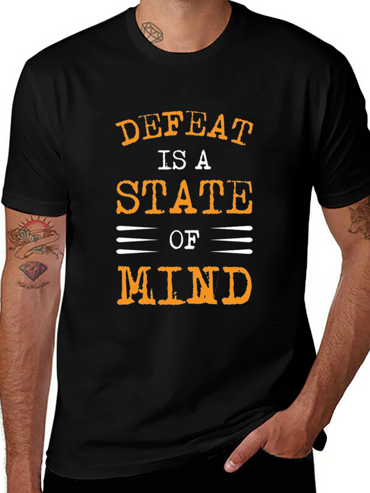 Defeat is a State of Mind Graphic T-Shirt