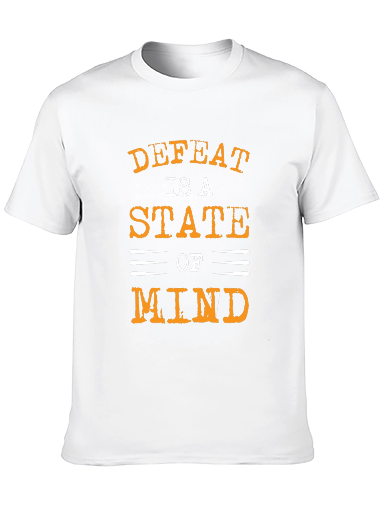 Defeat is a State of Mind Graphic T-Shirt