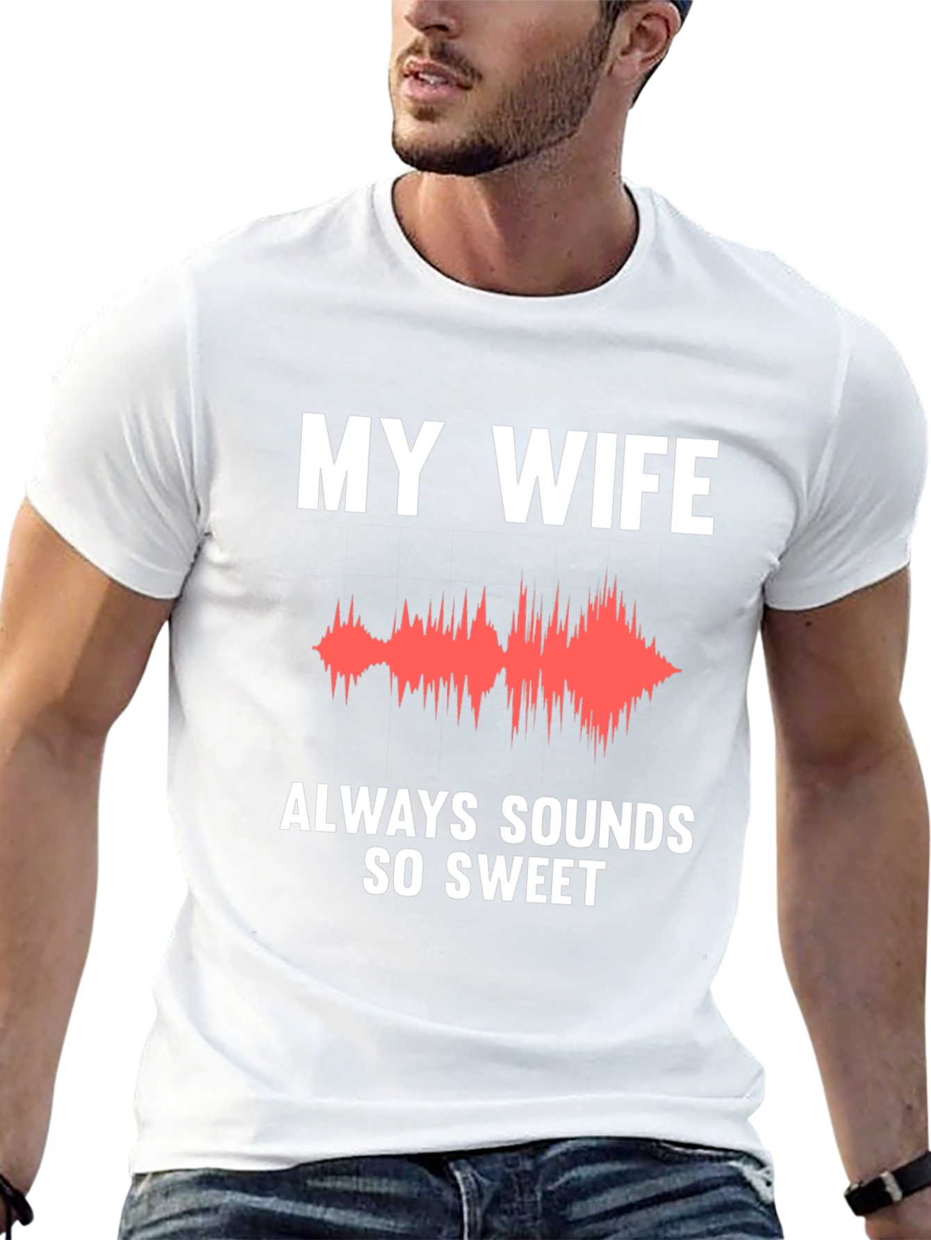 My Wife Sounds So Sweet Funny T-Shirt