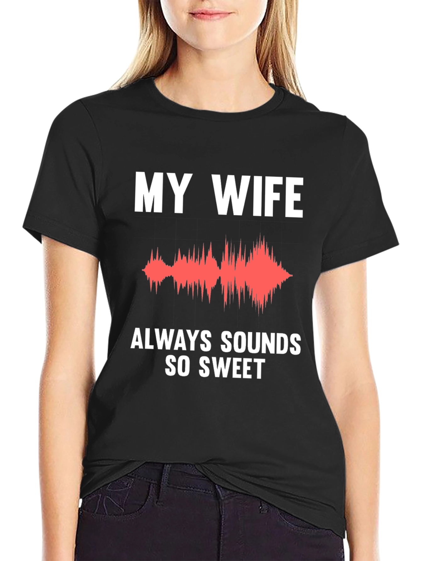My Wife Sounds So Sweet Funny T-Shirt