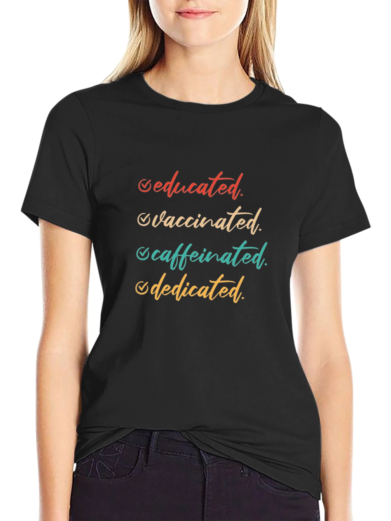 Educated Vaccinated Caffeinated Dedicated T-Shirt