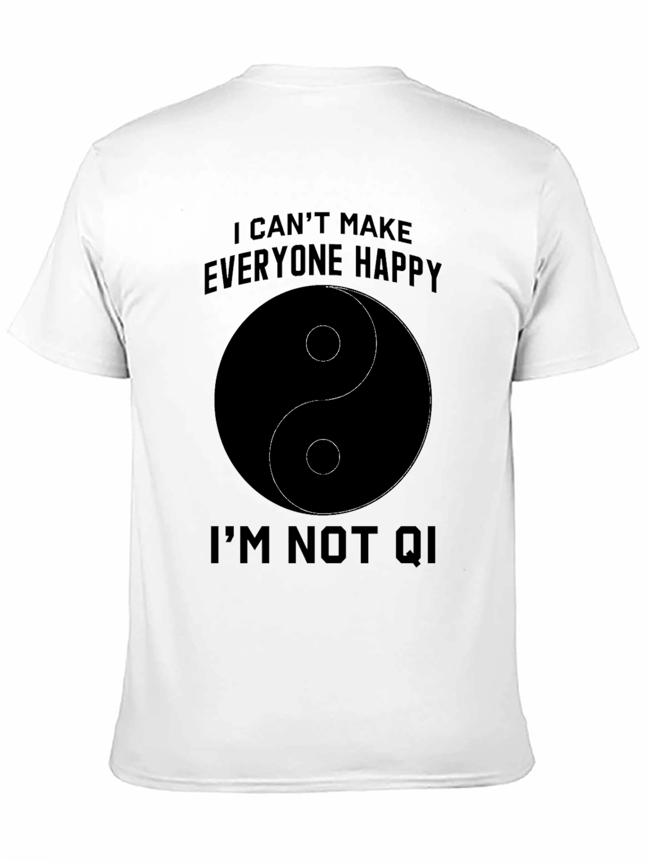 Humorous Yin Yang Im Not Qi T-Shirt