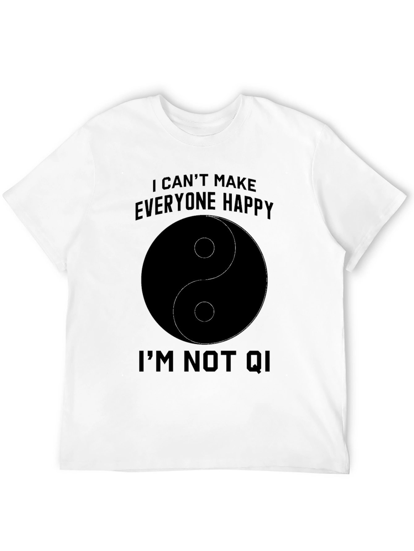 Humorous Yin Yang Im Not Qi T-Shirt