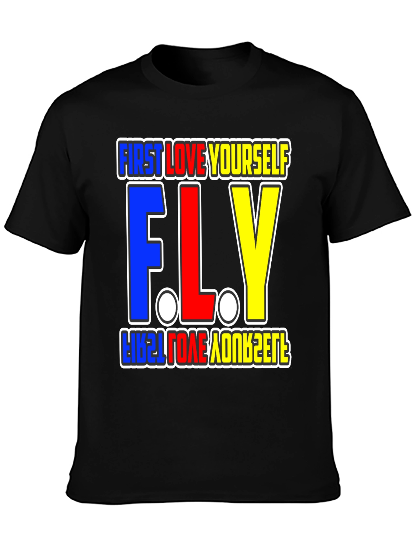 First Love Yourself FLY Graphic T-Shirt