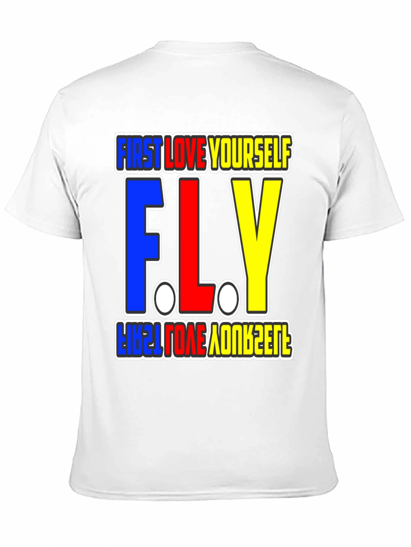 First Love Yourself FLY Graphic T-Shirt