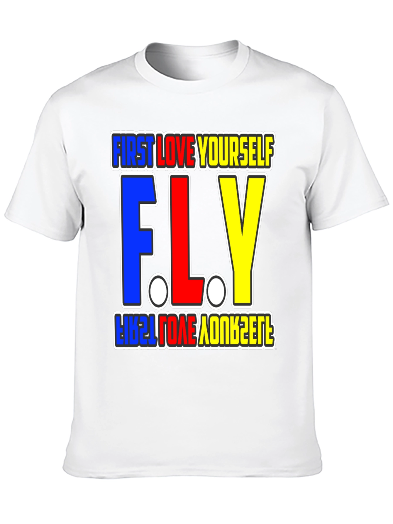 First Love Yourself FLY Graphic T-Shirt