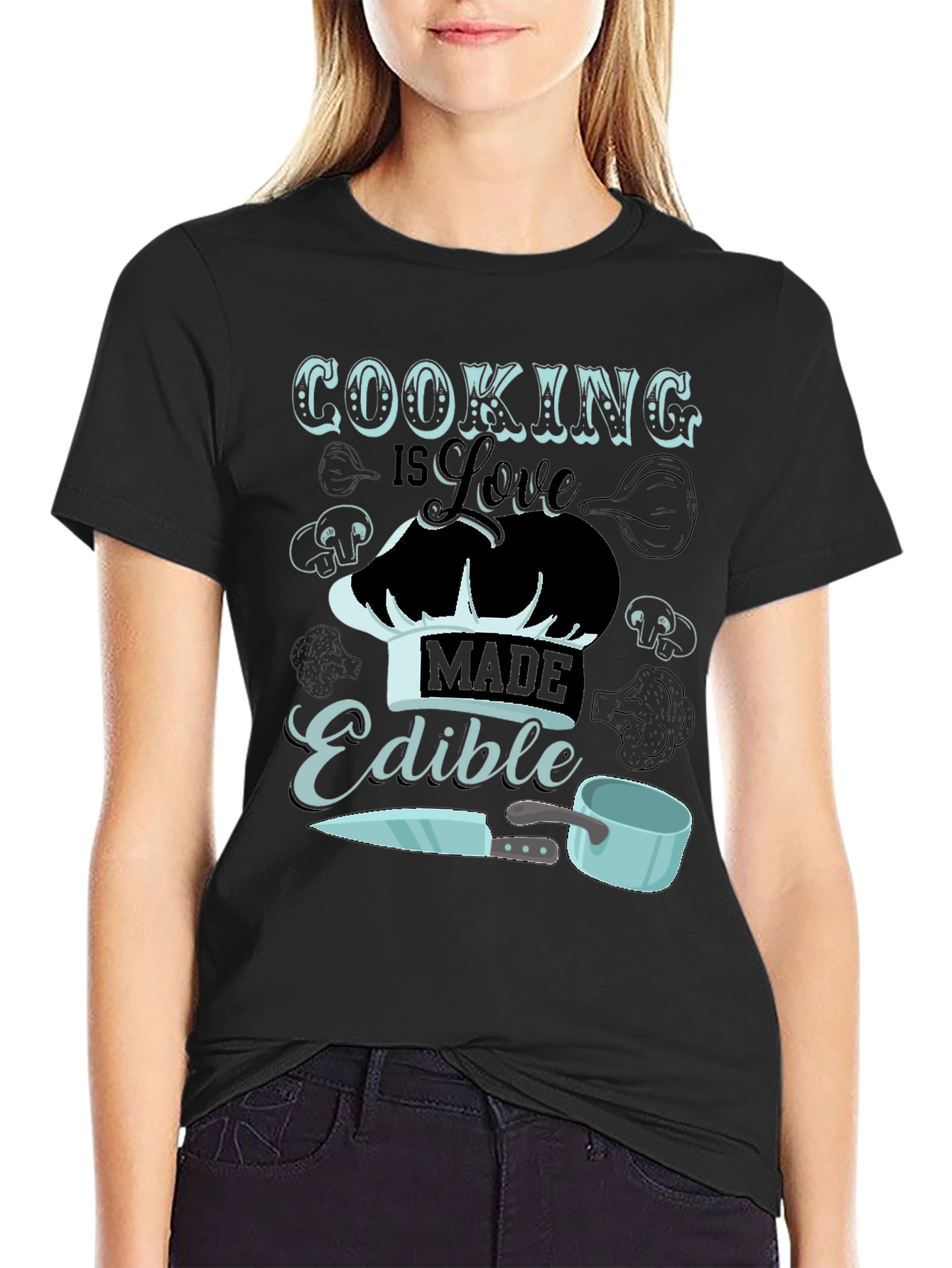 Cooking is Love Made Edible T-Shirt