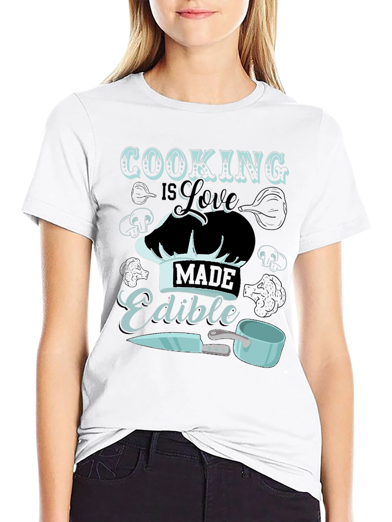 Cooking is Love Made Edible T-Shirt