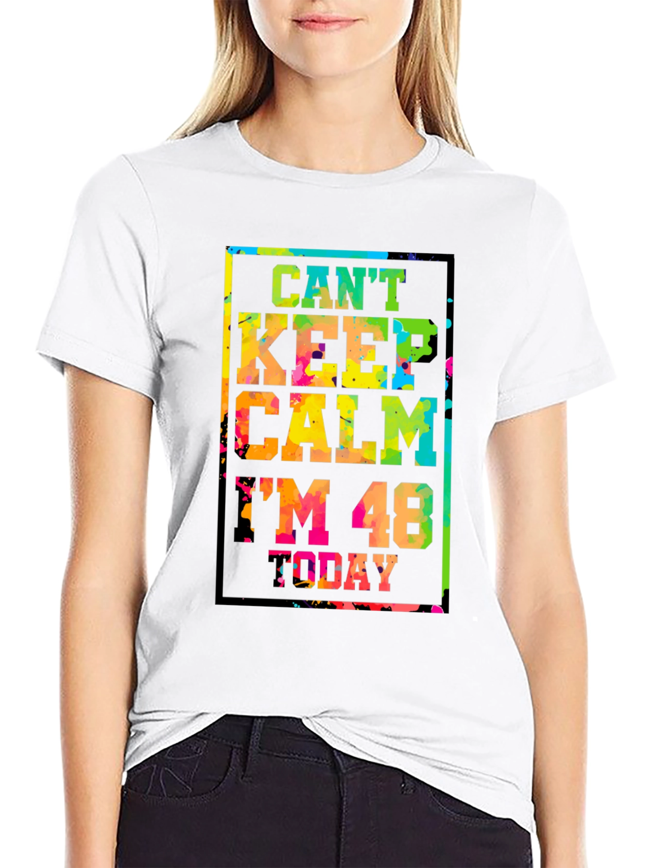 Cant Keep Calm Im 48 Today T-Shirt
