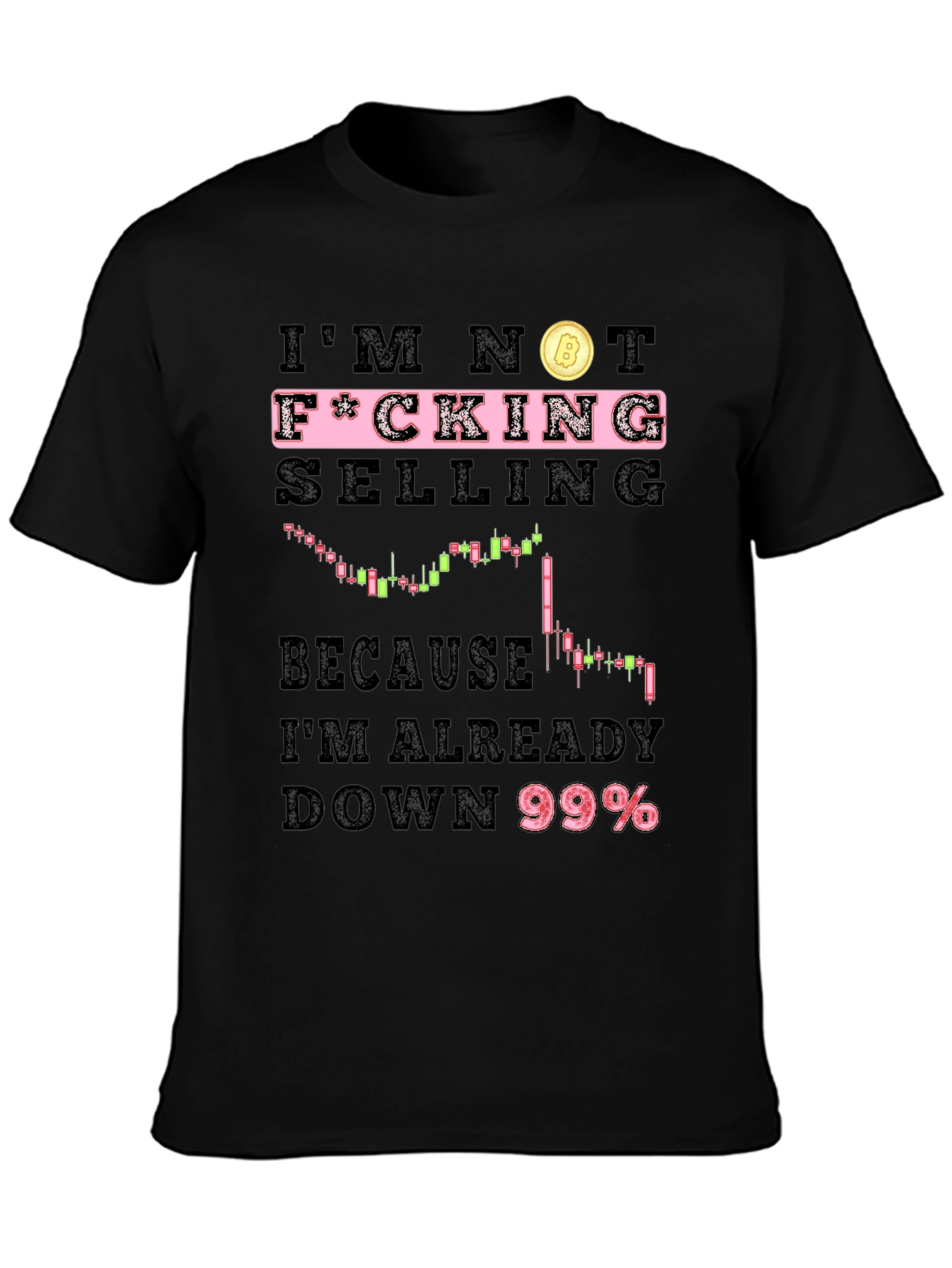 Im Not F*cking Selling Bitcoin Crypto T-Shirt