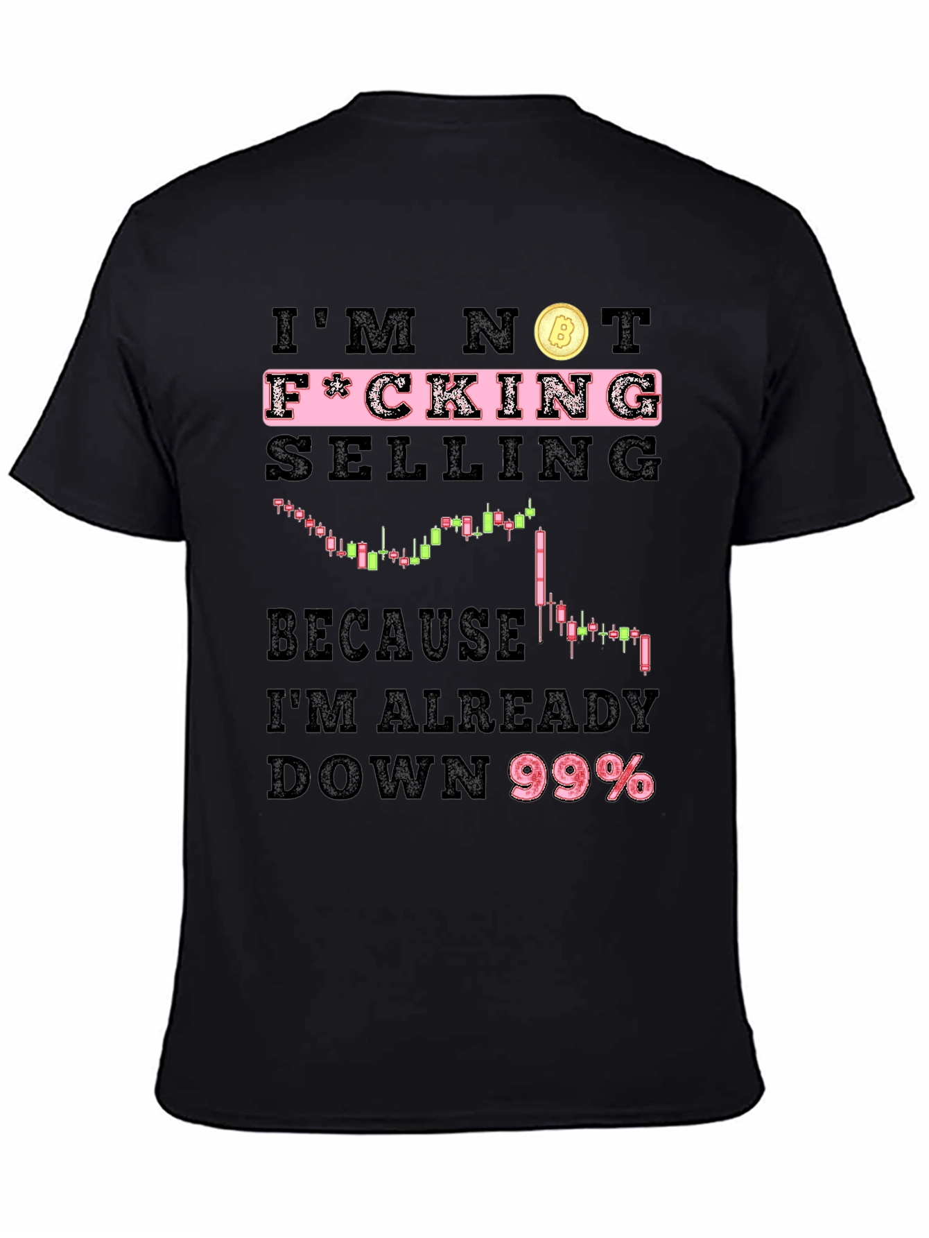 Im Not F*cking Selling Bitcoin Crypto T-Shirt