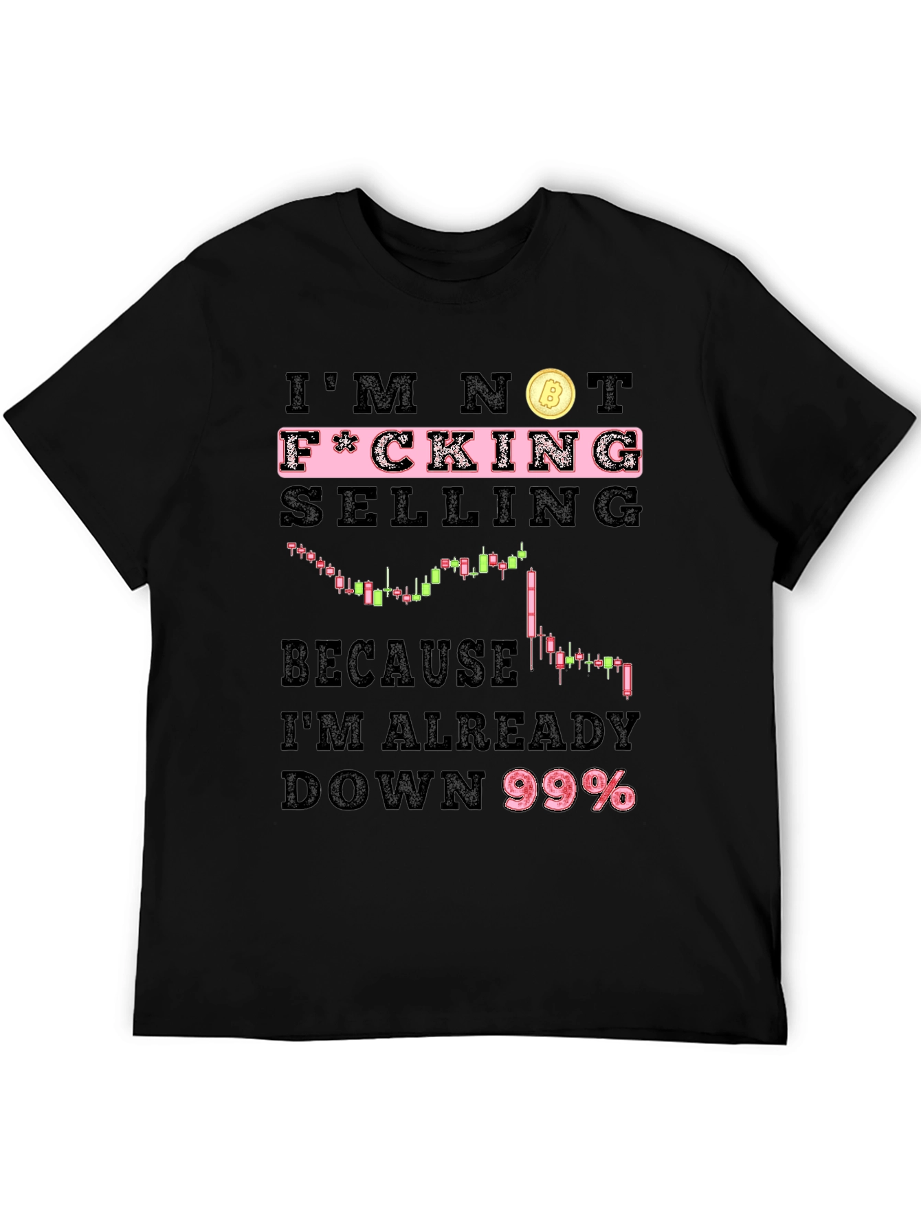 Im Not F*cking Selling Bitcoin Crypto T-Shirt