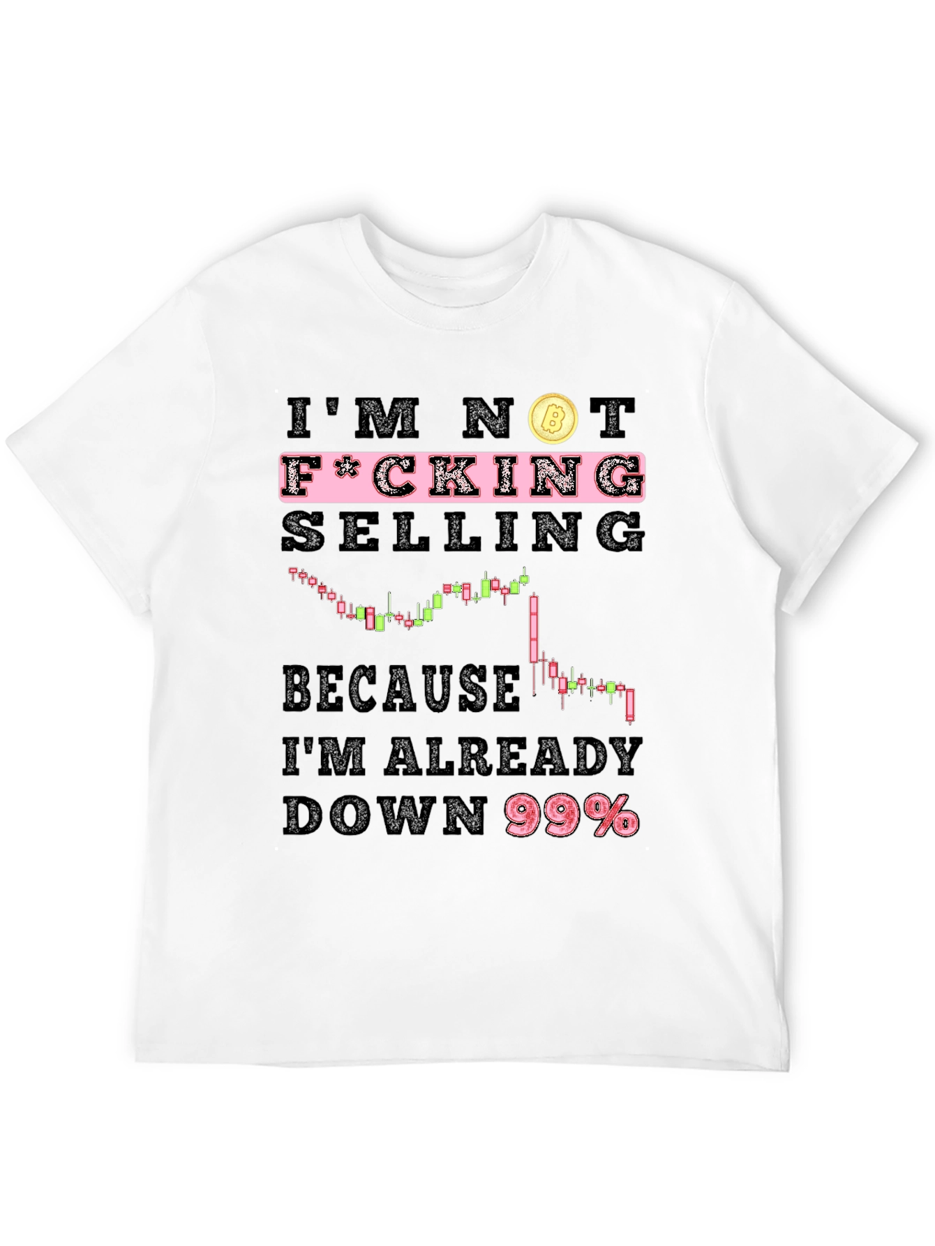 Im Not F*cking Selling Bitcoin Crypto T-Shirt