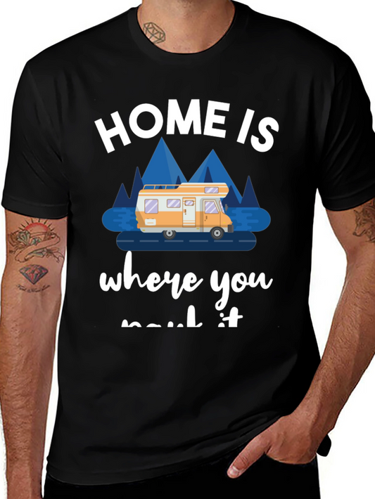 Home Is Where You Park It T-Shirt - Camping RV Adventure