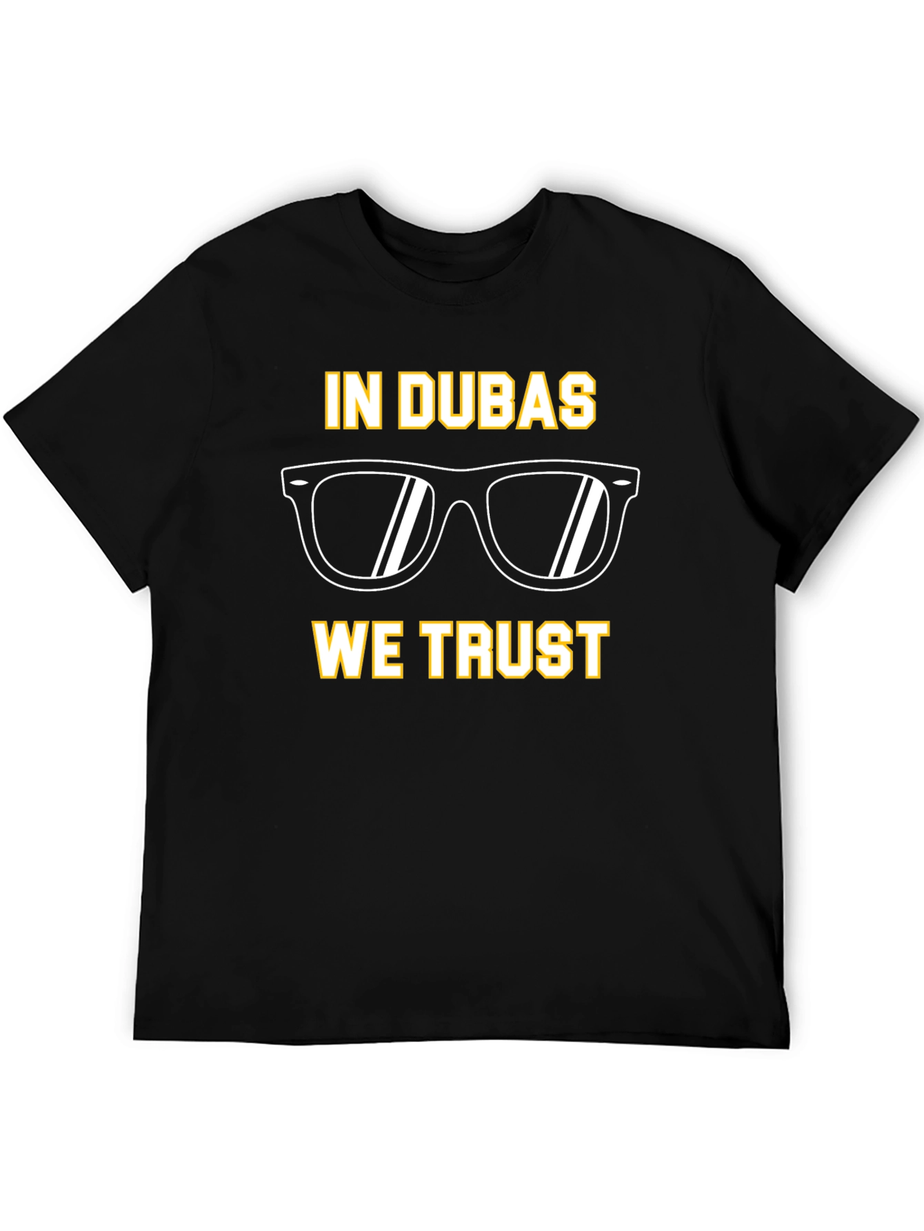 In Dubas We Trust T-Shirt