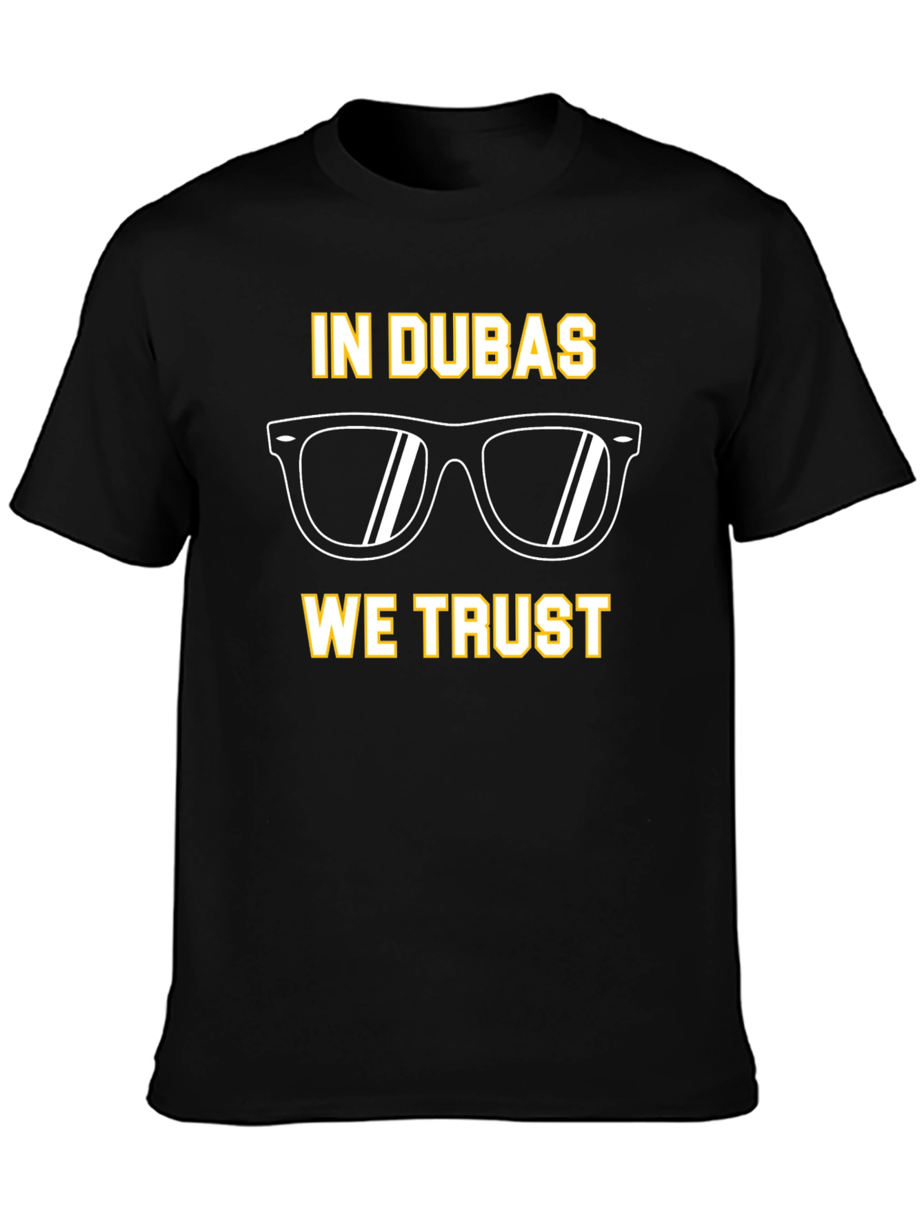 In Dubas We Trust T-Shirt