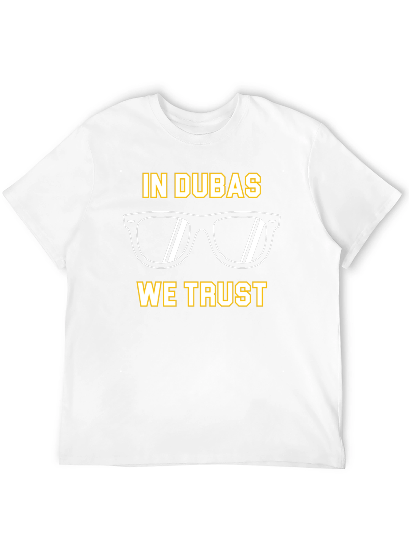 In Dubas We Trust T-Shirt
