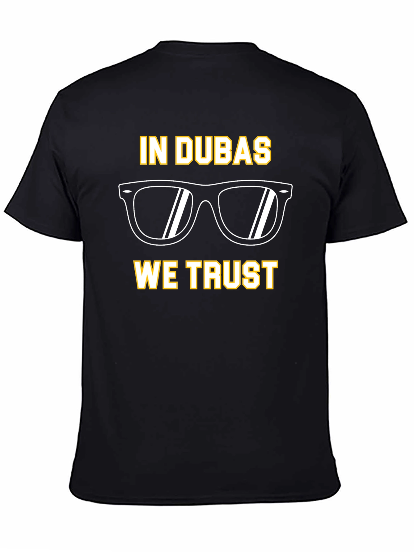 In Dubas We Trust T-Shirt
