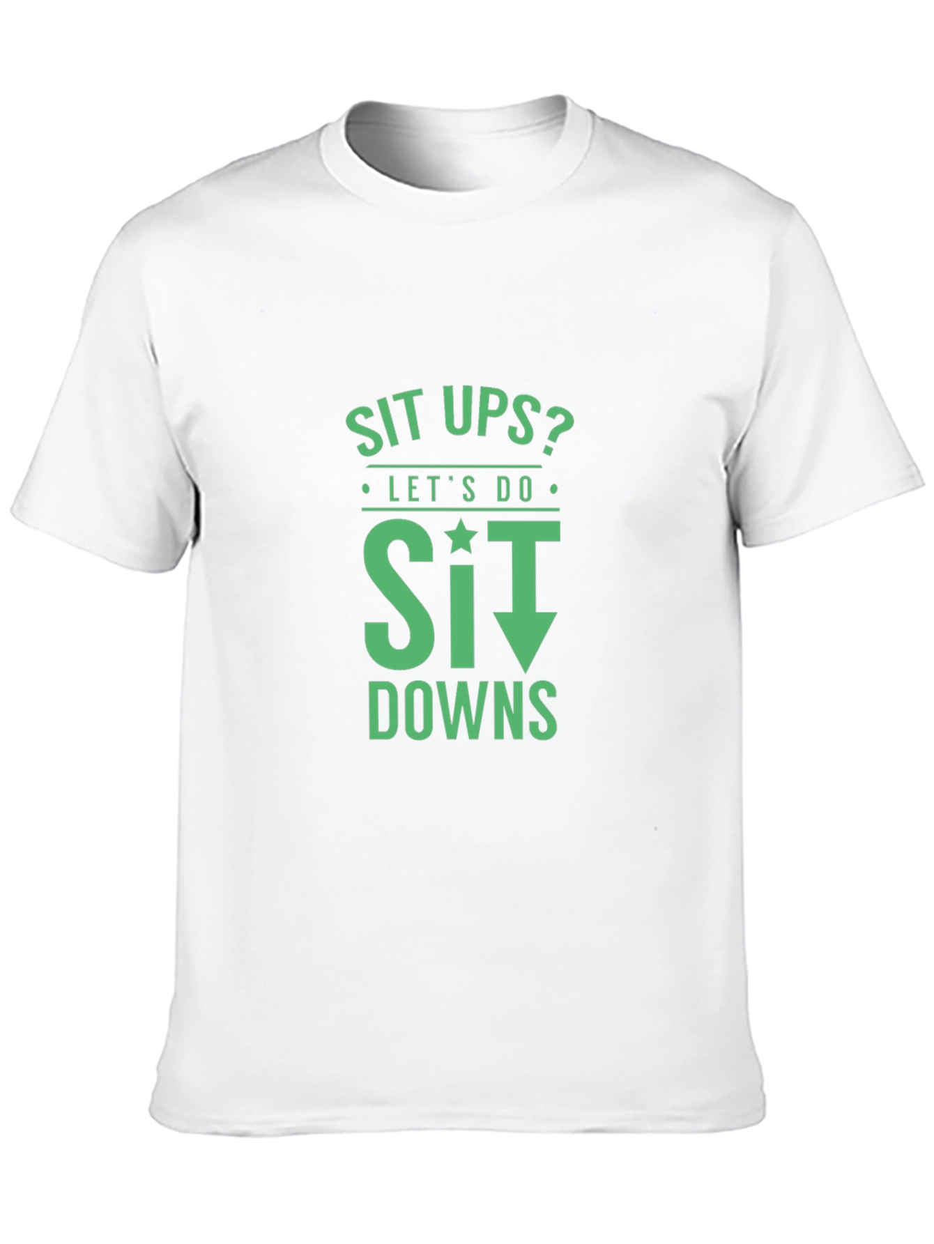 Sit Down T-Shirt Funny Workout Tee
