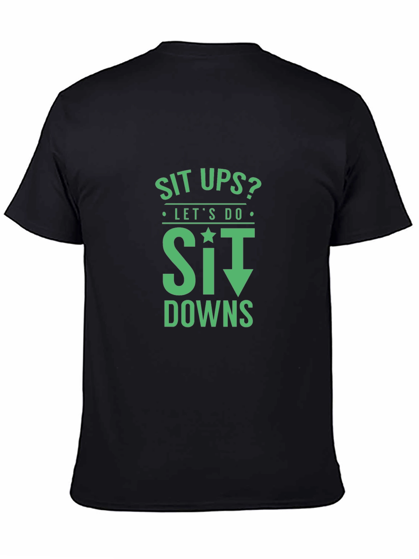 Sit Down T-Shirt Funny Workout Tee