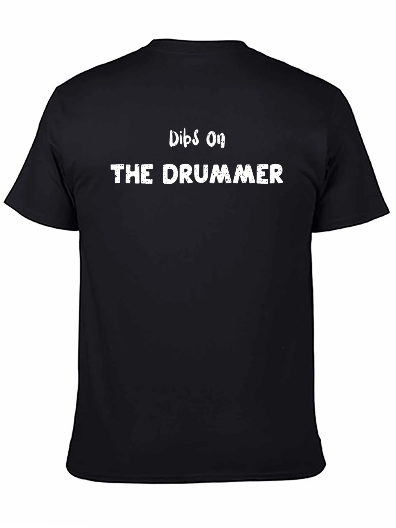 Dibs on the Drummer Graphic Tee
