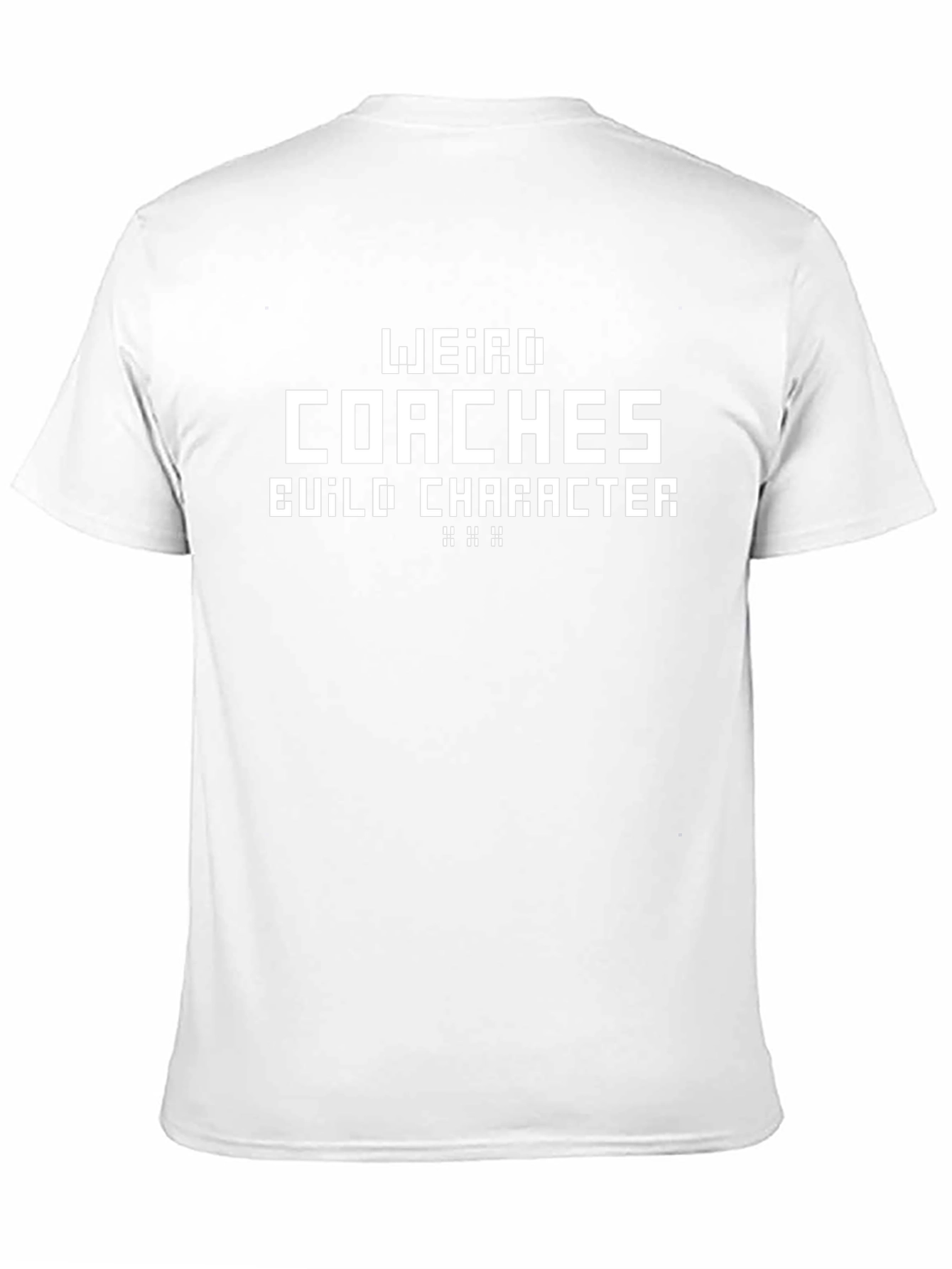 Weird Coaches Build Character Graphic T-Shirt