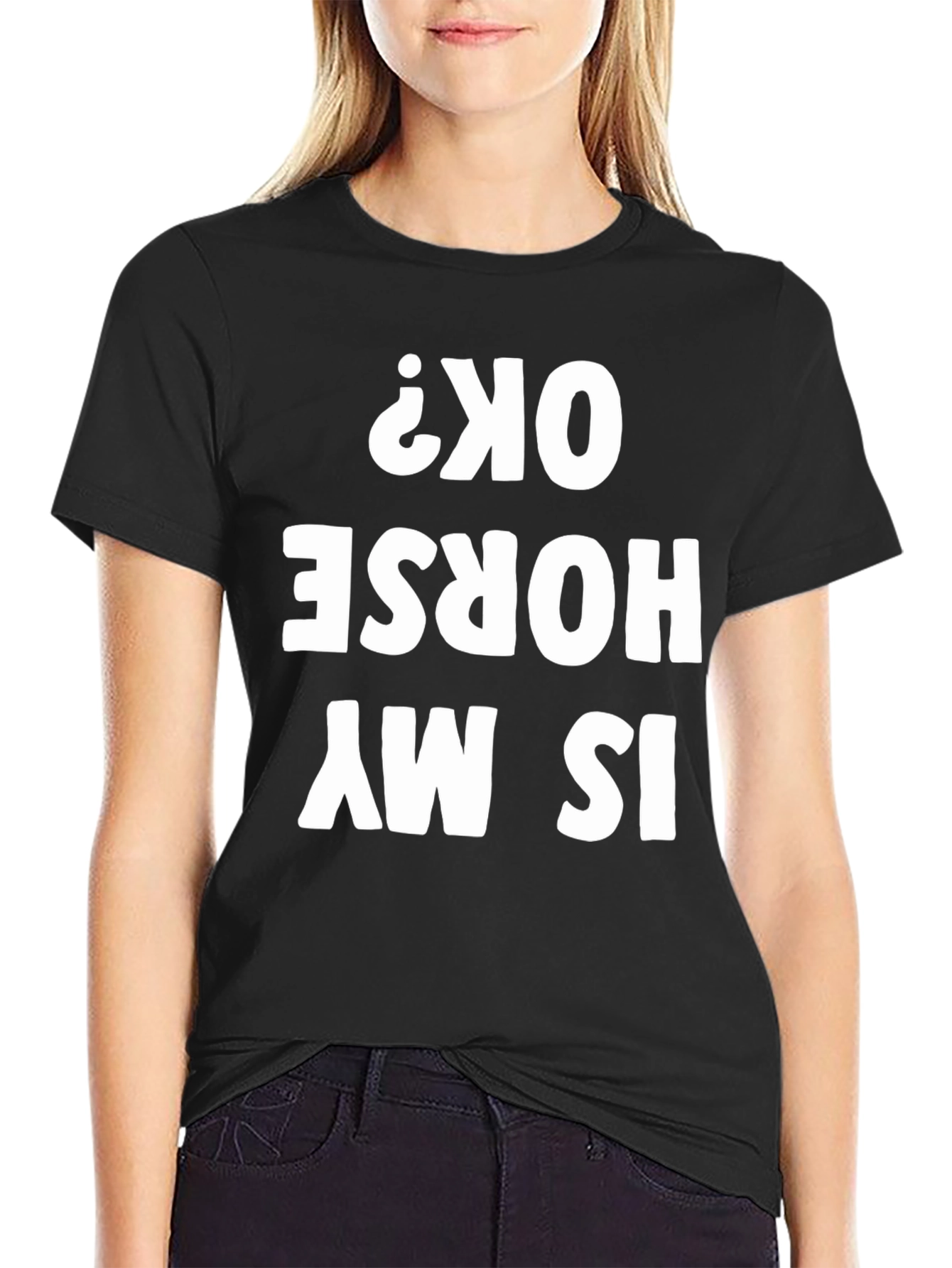 Is My Horse OK? Graphic Tee